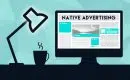 Le native advertising expliqué simplement pour mieux le comprendre
